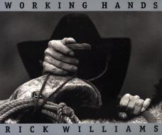 Working Hands di Rick Williams edito da Texas A&M University Press