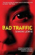 Bad Traffic di Simon Lewis edito da Sort of Books