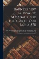 BARNES'S NEW BRUNSWICK ALMANACK, FOR THE di ANONYMOUS edito da LIGHTNING SOURCE UK LTD