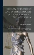 The Law of Pleading and Evidence in Civil Actions, Arranged Alphabetically: With Practical Forms: And the Pleading and Evidence to Support Them; Volum di John Simcoe Saunders edito da LEGARE STREET PR