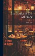 Les Soirées de Médan di Émile Zola edito da LEGARE STREET PR