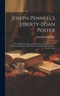 Joseph Pennell's Liberty-Loan Poster di Joseph Pennell edito da LEGARE STREET PR