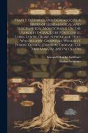 Family Histories and Genealogies. A Series of Genealogical and Biographical Monographs On the Families of MacCurdy, Mitchell, Lord, Lynde, Digby, Newd di Edward Elbridge Salisbury, Evelyn Salisbury edito da LEGARE STREET PR