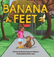 Banana Feet di Deanna Scaccia-Pagliuca edito da FRIESENPR
