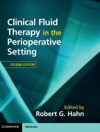 Clinical Fluid Therapy in the Perioperative Setting di EDITED BY ROBERT G. edito da Cambridge University Press