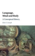 Language, Mind and Body di John E. Joseph edito da Cambridge University Press