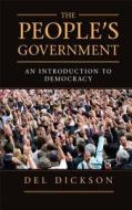 The People's Government di Del (University of San Diego) Dickson edito da Cambridge University Press