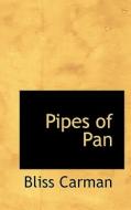 Pipes Of Pan di Bliss Carman edito da Bibliolife