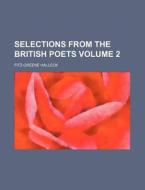 Selections from the British Poets Volume 2 di Fitz-Greene Halleck edito da Rarebooksclub.com