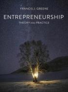 Entrepreneurship Theory and Practice di Francis J. Greene edito da RED GLOBE PR