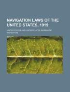 Navigation Laws Of The United States, 19 di United States edito da Rarebooksclub.com