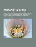 Education In Burma: Medical Universities di Books Llc edito da Books LLC, Wiki Series