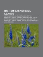 British Basketball League: British Basketball League Players, British Basketball League Seasons, Dennis Rodman di Source Wikipedia edito da Books LLC, Wiki Series