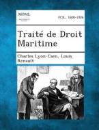Traite de Droit Maritime di Charles Lyon-Caen, Louis Renault edito da Gale, Making of Modern Law