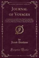 Journal Of Voyages di Jacob Dunham edito da Forgotten Books