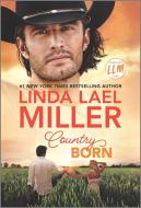 Country Born di Linda Lael Miller edito da HQN BOOKS
