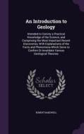 An Introduction To Geology di Robert Bakewell edito da Palala Press