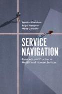 Service Navigation: Research and Practice in Health and Human Services edito da RED GLOBE PR