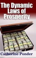 The Dynamic Laws of Prosperity di Catherine Ponder edito da Lulu.com