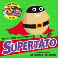 Three Classic Adventures Of Supertato di Paul Linnet, Sue Hendra edito da Simon & Schuster UK