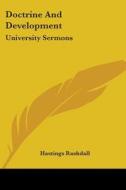Doctrine And Development: University Ser di HASTINGS RASHDALL edito da Kessinger Publishing