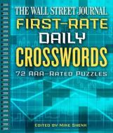 The Wall Street Journal First-Rate Daily Crosswords, Volume 6: 72 Aaa-Rated Puzzles edito da PUZZLEWRIGHT
