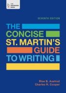 The Concise St. Martin's Guide to Writing di Rise B. Axelrod, Charles R. Cooper edito da Bedford Books