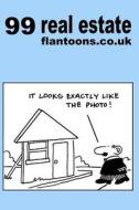 99 Real Estate Flantoons.Co.UK: 99 Great and Funny Cartoons about Property di Mike Flanagan edito da Createspace