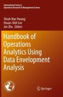 Handbook of Operations Analytics Using Data Envelopment Analysis edito da Springer-Verlag New York Inc.