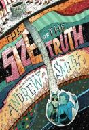 The Size of the Truth di Andrew Smith edito da Simon & Schuster Books for Young Readers