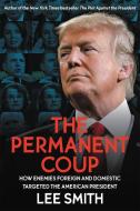 The Impeachment Plot: Revealing the Secrets, Lies, and Political Scheme to Unseat the President di Lee Smith edito da CTR STREET
