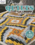 Bargello Quilts & Beyond di Annie's edito da ANNIES ATTIC LLC
