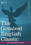 The Greatest English Classic di Cleland Boyd Mcafee edito da Cosimo Classics