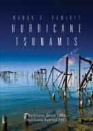 Hurricane Tsunamis: Hurricane Betsy 1965 - Hurricane Katrina 2005 di Wanda A. Ramirez edito da Tate Publishing & Enterprises