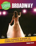 Choose Your Own Career Adventure on Broadway di Monique Vescia edito da CHERRY LAKE PUB
