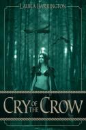 Cry of the Crow di Laura Barrington edito da Page Publishing Inc