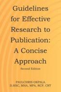Guidelines for Effective Research to Publication di Paulchris Okpala edito da Stratton Press