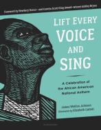 Lift Every Voice and Sing di James Weldon Johnson edito da BLOOMSBURY