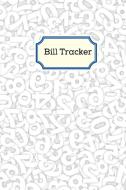 Bill Tracker di Tony Reed edito da Tony Reed