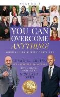 You Can Overcome Anything! di Srut Nicolas Srut, Espino Cesar Espino edito da Cesar R Espino