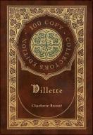 Villette 100 Copy Collector's Edition di CHARLOTTE BRONT edito da Lightning Source Uk Ltd