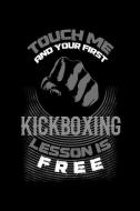 Touch Me and Your First Kickboxing Lesson Is Free: Blank 5x5 Grid Squared Engineering Graph Paper Journal to Write in -  di Uab Kidkis edito da INDEPENDENTLY PUBLISHED