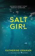 Salt Girl di Katherine Graham edito da GROW RICH LTD