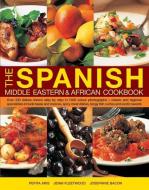 The Spanish, Middle Eastern & African Cookbook di Pepita Aris, Jenni Fleetwood, Josephine Bacon edito da Anness Publishing