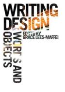 Writing Design di Grace Lees-Maffei edito da Bloomsbury Publishing PLC