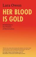 Her Blood Is Gold di Lara Owen edito da Archive Publishing