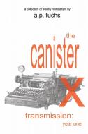 The Canister X Transmission di A. P. Fuchs edito da Coscom Entertainment