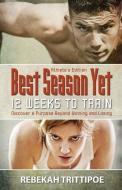 Best Season Yet di Rebekah Trittipoe edito da Lighthouse Publishing of the Carolinas