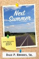 Next Summer di Dale P. Rhodes Sr. edito da Little Creek Books