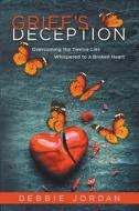 Grief's Deception di Debbie Jordan edito da EABooks Publishing